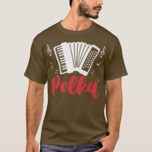Polka Music Accordion Funny Accordions Player Grap T-shirt