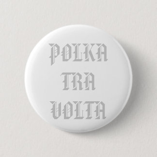 POLKATRAVOLTA RONDE BUTTON 5,7 CM