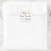 Pollen. De duivel's scheet stof. Vierkante Sticker (Tas)