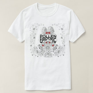 Pollen epidemisch t-shirt