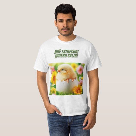 Pollito Impaciente: ¡Qué Estrecho! T-shirt (Voorkant volledig)