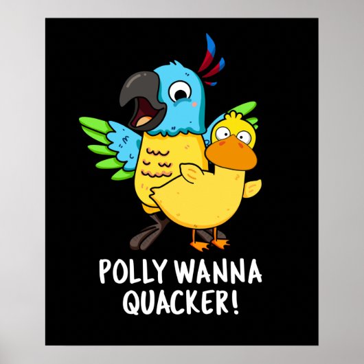 Polly Wanna Quacker Funny Animal Pun Poster (Voorkant)