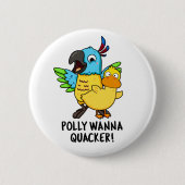 Polly Wanna Quacker Funny Animal Pun Ronde Button 5,7 Cm (Voorkant)