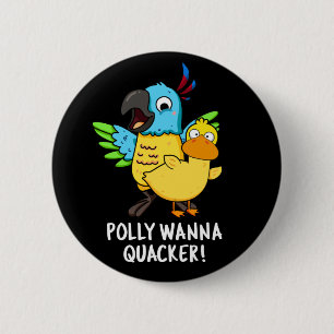 Polly Wanna Quacker Funny Animal Pun Ronde Button 5,7 Cm
