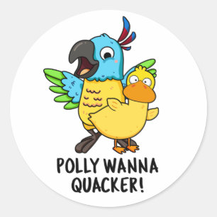 Polly Wanna Quacker Funny Animal Pun Ronde Sticker