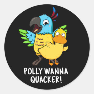 Polly Wanna Quacker Funny Animal Pun Ronde Sticker