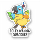 Polly Wanna Quacker Funny Animal Pun Sticker (Voorkant)