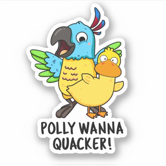 Polly Wanna Quacker Funny Animal Pun Sticker (Voorkant)