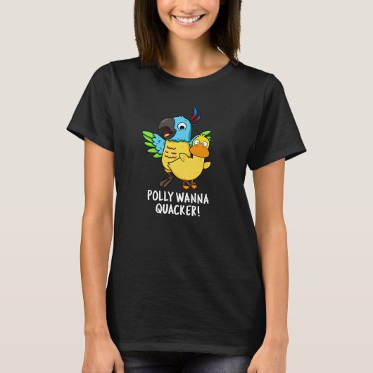 Polly Wanna Quacker Funny Animal Pun T-shirt (Voorkant)