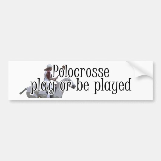 Polocrosse Bumpersticker - spelen of spelen (Voorkant)