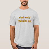 Polonius T-shirt (Voorkant)