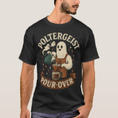 Poltergeist Pour-Over Ghost Coffee T-Shirt | Hallo (Voorkant)