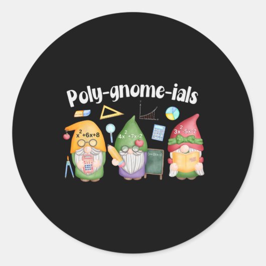 Poly-gnome-ials Dwergen Wiskunde Algebra Leraar T- Ronde Sticker (Voorkant)