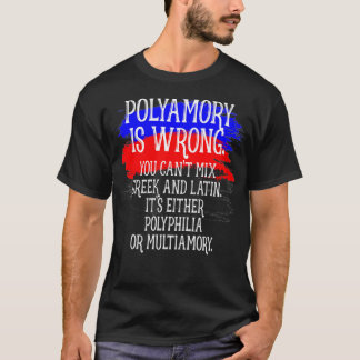 Polyamory is verkeerd Polyamoureuze Pride Funny Po T-shirt