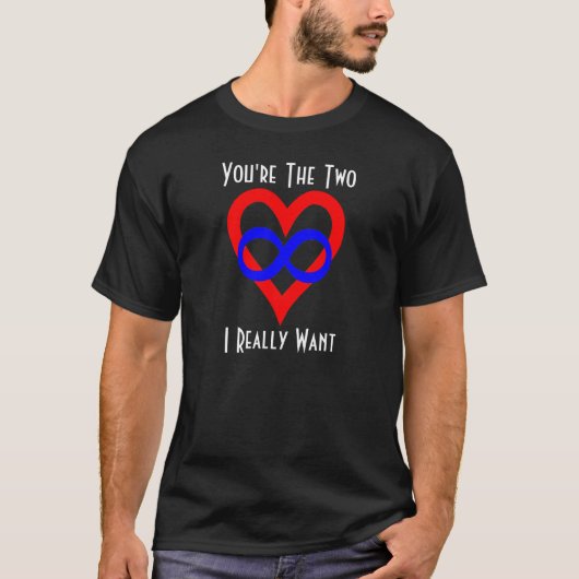 Polyamory, jullie zijn de twee die ik echt Shirt w (Voorkant)