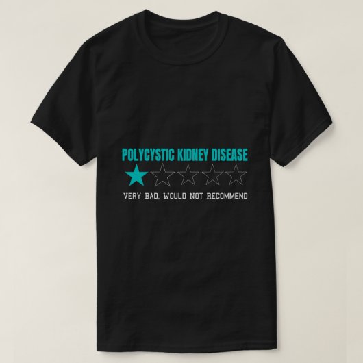 Polycystische nierziekte zeer slecht t-shirt (Design voorkant)