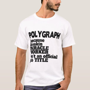 Polygraaf T-Shirt Gift/Cadeau, Funny Quote