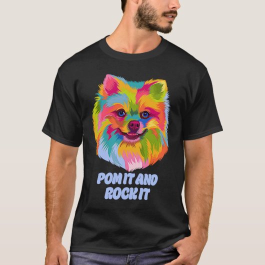 Pom It and Rock It Pomeranian Humor Pom Pom Dog T-shirt (Voorkant)