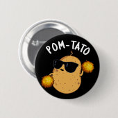 Pom-tato Funny Potato Pun Dark BG Ronde Button 5,7 Cm (Voorkant /achterkant)
