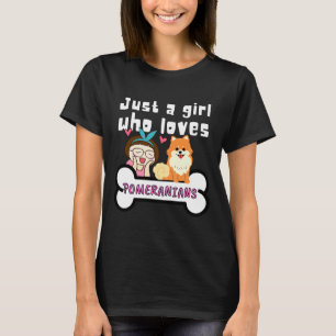 Pommeren mama Dog mama Doggy Parents Just a Girl T-shirt