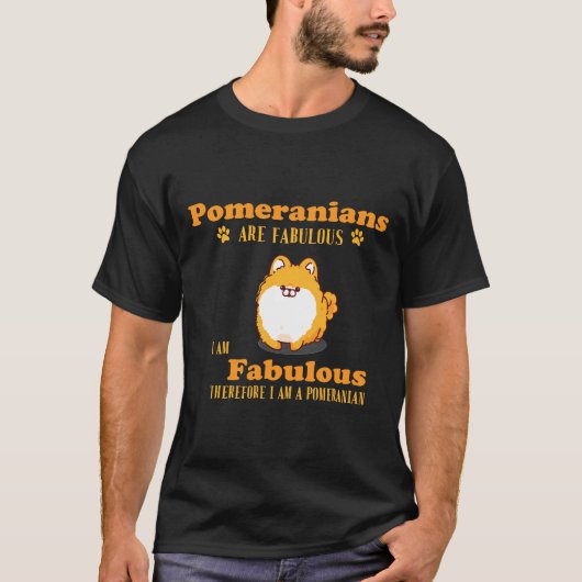 Pommeren zijn geweldig, ik ben geweldig, daarom be t-shirt (Voorkant)