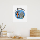 Pomp Iron Funny Exercise Pun Poster (Keuken)