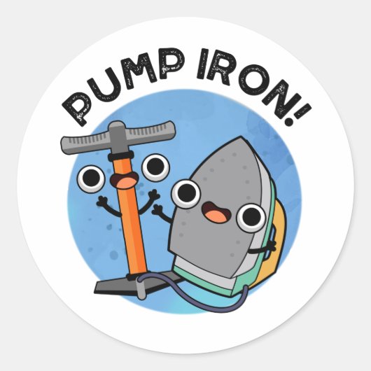 Pomp Iron Funny Exercise Pun Ronde Sticker (Voorkant)
