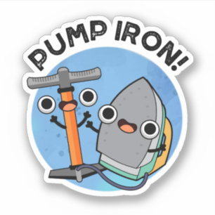 Pomp Iron Funny Exercise Pun Sticker