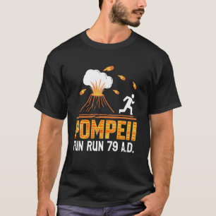 Pompeii Fun Run 79 A.D. Het oude Rome Mount Vesuvi T-shirt