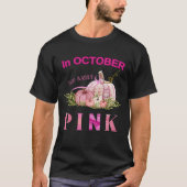 Pompoen Borstkanker In oktober draag we roze T-shirt (Voorkant)