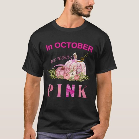 Pompoen Borstkanker In oktober draag we roze T-shirt (Voorkant)