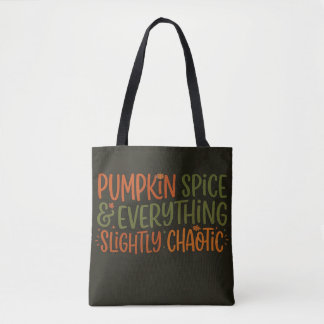Pompoen Kruiden & Alles Lichtelijk Chaotisch Tote Bag