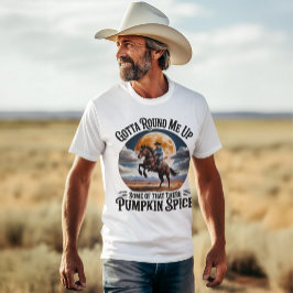 Pompoen Kruiden Cowboy Koffie Liefhebber Humor T-shirt