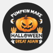 Pompoen maakt Halloween weer geweldig Ronde Sticker (Voorkant)