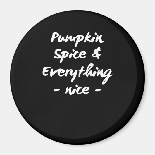 Pompoen specerij en alles is mooi en essentieel magneet (Voorkant)