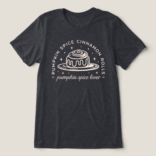 Pompoen Spice Cinnamon Rolls Tri-Blend Shirt (Design voorkant)