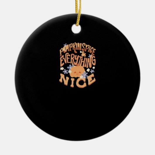 Pompoen Spice en alles leuke slogan Basic Keramisch Ornament (Voorkant)