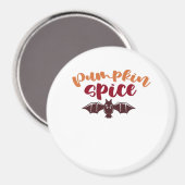 Pompoen Spice en alles Leuke virale slogan & Q Magneet (Voorkant / Achterkant)