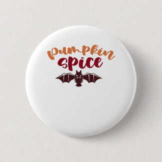 Pompoen Spice en alles Leuke virale slogan & Q Ronde Button 5,7 Cm