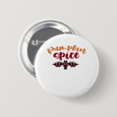 Pompoen Spice en alles Leuke virale slogan & Q Ronde Button 5,7 Cm (Voorkant /achterkant)