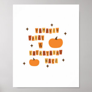 Pompoen Spice & Everything Nice - Quote Vibes Poster