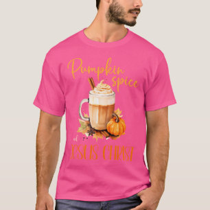 Pompoen Spice Jesus Christ Schattige Herfst Rustie T-shirt