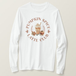 Pompoen Spice Latte Club Herfst Herfst T-shirt