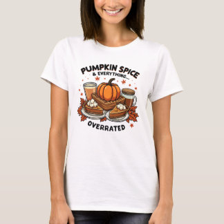 Pompoen Spice Overrated - Herfst Dessert Humor T-shirt