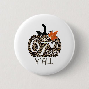 Pompoen Zes Zeven Y'all 67 Grappig Meme Nummer Ronde Button 5,7 Cm