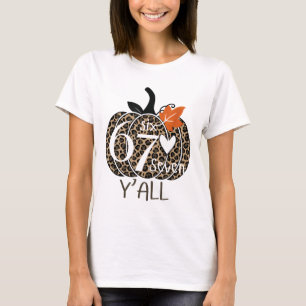 Pompoen Zes Zeven Y'all 67 Grappig Meme Nummer T-shirt