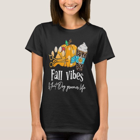 Pompoenen Herfst Vibes en die Dog Groomer Life T-shirt (Voorkant)