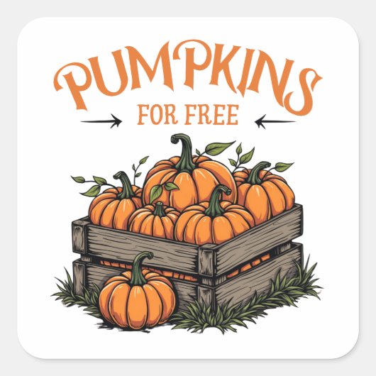 Pompoenen voor gratis - Herfst liefhebbers Vierkante Sticker (Voorkant)