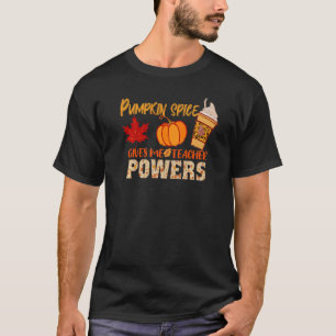 Pompoengewürz geeft me leraarskrachten Leraar Her T-shirt