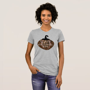 Pompoengewuurze Alles Wijn Halloween Feest T-shirt